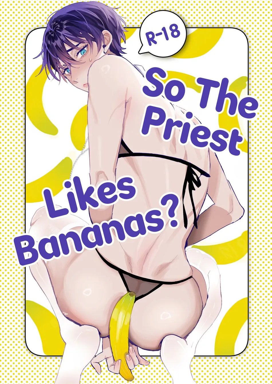 [Shikino Ito] Shinpu-san No Suki Na Mono tte Banana? | So The Priest Likes Bananas? [Eng] — 001