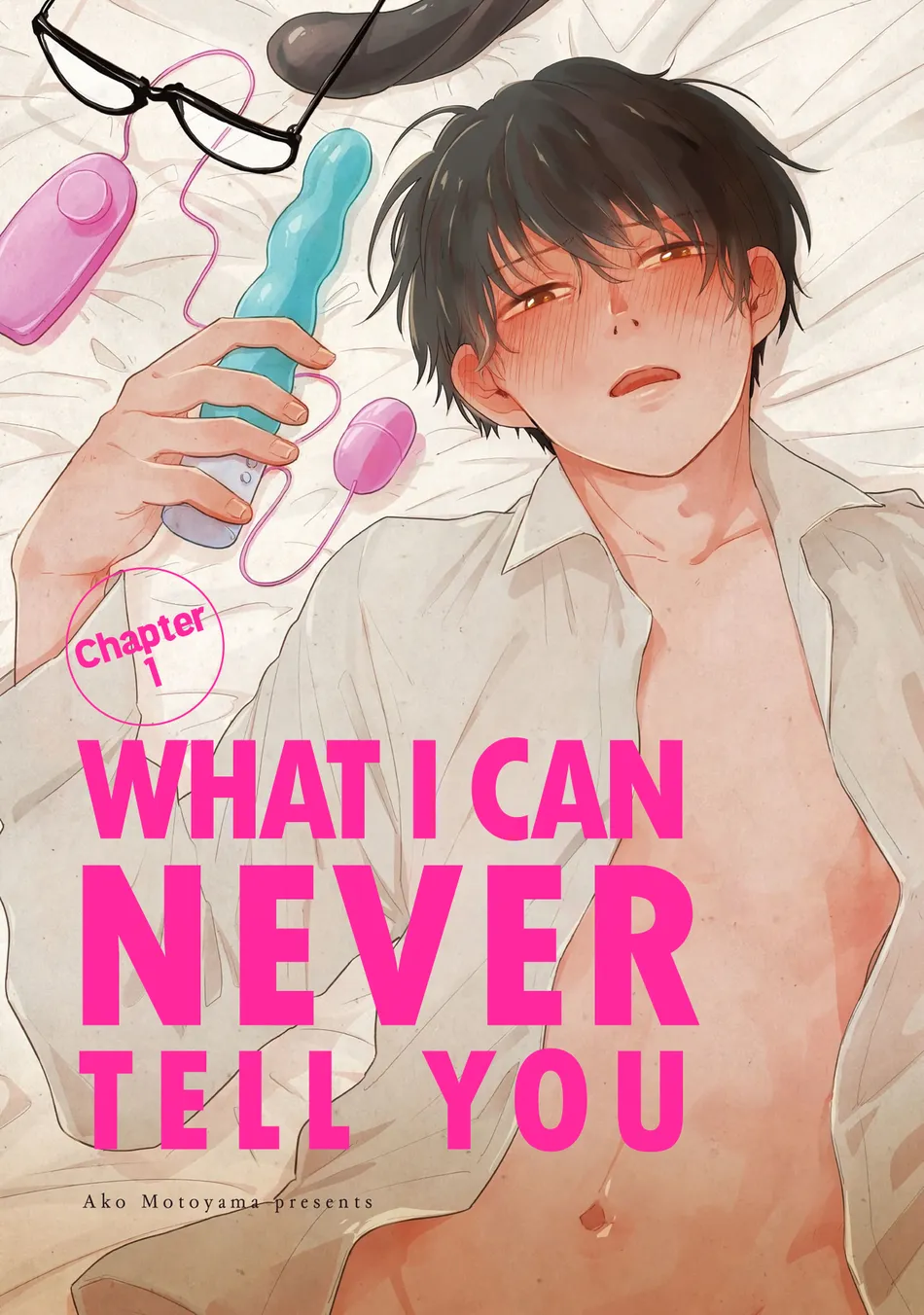 [Motoyama Ako] What I Can Never Tell You (Omae ni Zettai Ienai Koto) [Eng] (update c.4) — 004