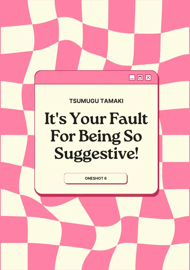 [Tsumugu Tamaki] It’s Your Fault for Being So Suggestive / Omowaseburi na Kimi ga Warui [Eng] — 002