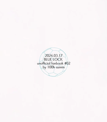 [100h Suimin (zewa)] Dreams Never End – Blue Lock dj [Eng] — 078