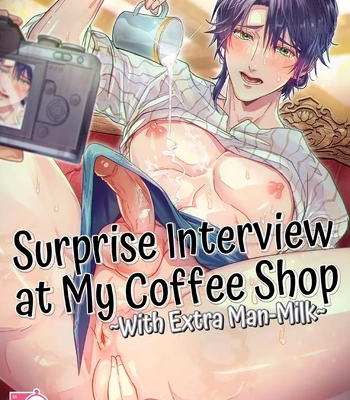 [Fuhai Nabe (Miyahama Ryou)] Surprise Interview at My Coffee Shop ~With Extra Man Milk~ [Eng]