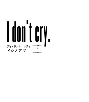 [ISINO Aya] I Don’t Cry – Vol.02 [Eng] (update c.8) — 4