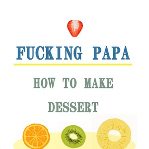 [Sennen Teikoku (Mitsui Jun)] Fucking Papa Dessert Hen Fucking Papa Dessert – Cooking Papa dj [Eng] – Gay Comics image 015.jpg