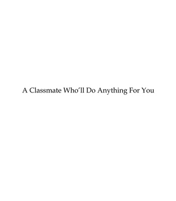 [Mokumoku Ren] A Classmate Who’ll Do Anything For You [Eng] — 5
